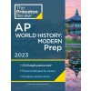 Princeton Review AP World History: Modern Prep, 2023: 3 Practice Tests + Complete Content Review + Strategies & Techniques (Paperback)