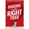 Barking Up the Right Tree: Volume 1 (Paperback)