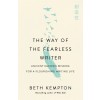 The Way of the Fearless Writer: Mindful Wisdom for a Flourishing Writing Life (Paperback)