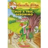 Hug a Tree, Geronimo (Geronimo Stilton #69)