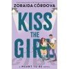 Kiss the Girl (a Meant to Be Novel) (Hardcover)