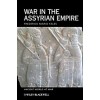 War in the Assyrian Empire (Hardcover)