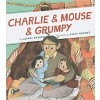 Charlie & Mouse & Grumpy: Book 2