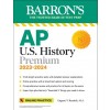 AP U.S. History Premium, 2022-2023: Comprehensive Review with 5 Practice Tests + an Online Timed Test Option (Paperback, 6)