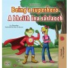 [POD] Being a Superhero (English Irish Bilingual Children's Book) (Hardcover)