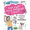 A Question of Technology: Can Light Slice Through Steel? (Machines) (Hardcover)