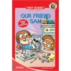 Our Friend Sam, Grades 1 - 2: Level 3