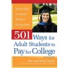 501 Ways for Adult Students to Pay for College: Going Back to School Without Going Broke (Paperback, 9)