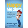 Happy Medium: Finding the Balance in an Unbalanced World (Paperback)