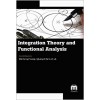 Integration Theory and Functional Analysis