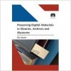 Preserving Digital Materials in libraries, Archives and Museums