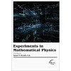 Experiments In Mathematical Physics   