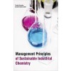 Management Principles Of Sustainable Industrial Chemistry