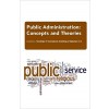 Public Administration: Concepts And Theories