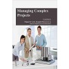 Managing Complex Projects