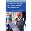 Manufacturing Planning and Control for Supply Chain Management