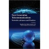 Next Generation Telecommunications Networks: Advances and Practices