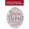 Community Psychology and the Socio-Economics of Mental Distress 