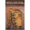 Applications of Cognitive Psychology: Problem Solving, Education and Computing