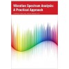 Vibration Spectrum Analysis: A Practical Approach