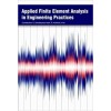 Applied Finite Element Analysis in Engineering Practices