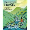 Wild Swimming Walks South Wales: 28 Lake, River, Waterfall and Coastal Days Out in the Brecon Beacons, Gower and Wye Valley (Paperback)