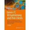 Green It: Thin Clients, Mobile & Cloud Computing: Moderne Und ?ologische It-Arbeitspl?ze Mit Thin & Zero Clients (Hardcover, 2, 2. Aufl. 2025)