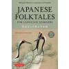 Japanese Folktales for Language Learners: Bilingual Legends and Fables in Japanese and English (Free Online Audio Recording) (Paperback)