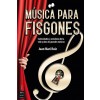 M?ica Para Fisgones: Curiosidades Y An?dotas de la Vida Y Obra de Grandes M?icos (Paperback)