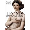 Leon?. Vida de Una Mujer / Leonis. the Life of a Woman (Paperback)