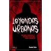 Leyendas Urbanas: Historias Fascinantes E Incre?les Aceptadas Como Veros?iles (Paperback)