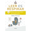 Leer Es Respirar: 10 Razones Para Leer Libros En La Era Digital (Paperback)