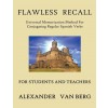 [POD] Flawless Recall: Universal Memorization Method For Conjugating Regular Spanish Verbs, For Students And Teachers (Paperback)