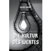 [POD] Die Kultur des Wertes (Paperback)