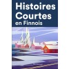 [POD] Histoires Courtes en Finnois: Apprendre l'Finnois facilement en lisant des histoires courtes (Paperback)