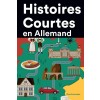 [POD] Histoires Courtes en Allemand: Apprendre l'Allemand facilement en lisant des histoires courtes (Paperback)