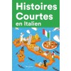 [POD] Histoires Courtes en Italien: Apprendre l'Italien facilement en lisant des histoires courtes (Paperback)