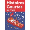 [POD] Histoires Courtes en Turc: Apprendre l'Turc facilement en lisant des histoires courtes (Paperback)