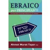 [POD] Ebraico per Principianti: Un programma di autoapprendimento di 10 settimane (Paperback)