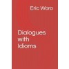 [POD] Dialogues with Idioms (Paperback)