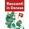 [POD] Racconti in Danese: Racconti in Danese per principianti e intermedi (Paperback)