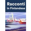 [POD] Racconti in Finlandese: Racconti in Finlandese per principianti e intermedi (Paperback)