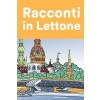 [POD] Racconti in Lettone: Racconti in Lettone per principianti e intermedi (Paperback)