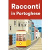 [POD] Racconti in Portoghese: Racconti in Portoghese per principianti e intermedi (Paperback)