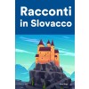 [POD] Racconti in Slovacco: Racconti in Slovacco per principianti e intermedi (Paperback)