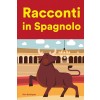 [POD] Racconti in Spagnolo: Racconti in Spagnolo per principianti e intermedi (Paperback)