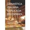 [POD] Gram?ica Italiana Explicada En Espa?l: Manual escrito en italiano y espa?l con ejercicios (Paperback)